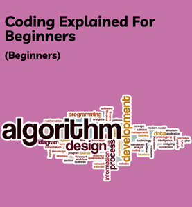 Coding Explained For Beginners